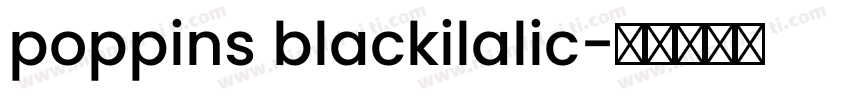 poppins blackilalic字体转换